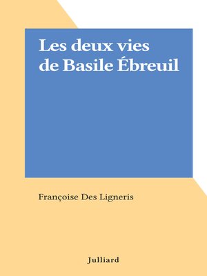 cover image of Les deux vies de Basile Ébreuil